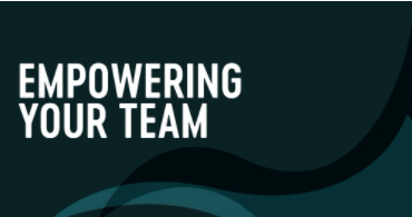 Empowering Your Team